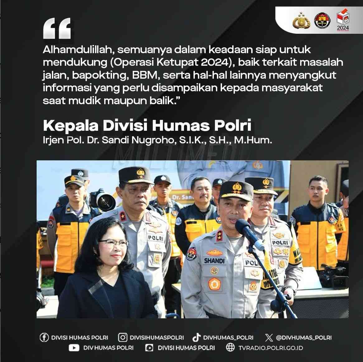 Div Humas Polri Siap Maksimalkan Operasi Ketupat 2024 Demi Keamanan Mudik pada Awal Idul Fitri