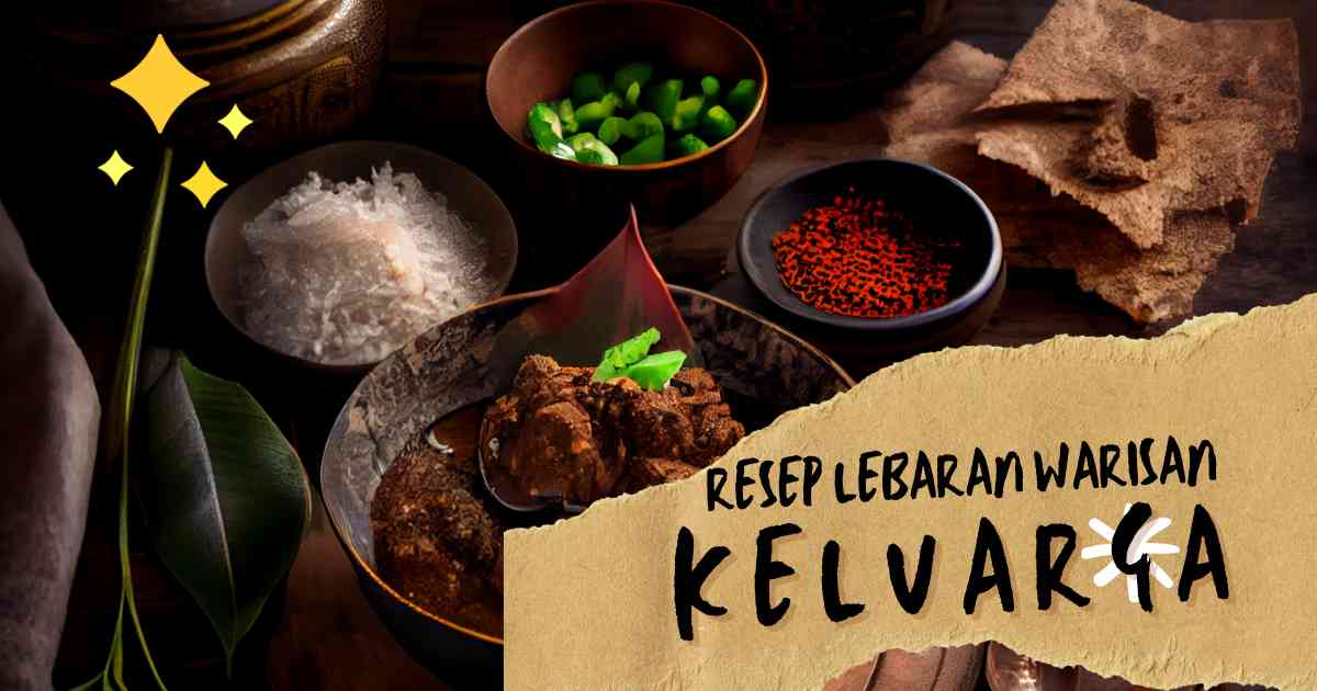 Resep Lebaran Warisan Keluarga