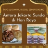 Tape Uli Khas Jakarta dan Uli Cocol Semur Daging Khas Sunda, Dua Budaya Menyatu di Hari Raya
