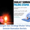 Tantangan dan Strategi Shalat Malam Setelah Ramadan Berlalu