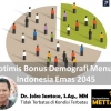 Optimis Bonus Demografi Menuju Indonesia Emas 2045