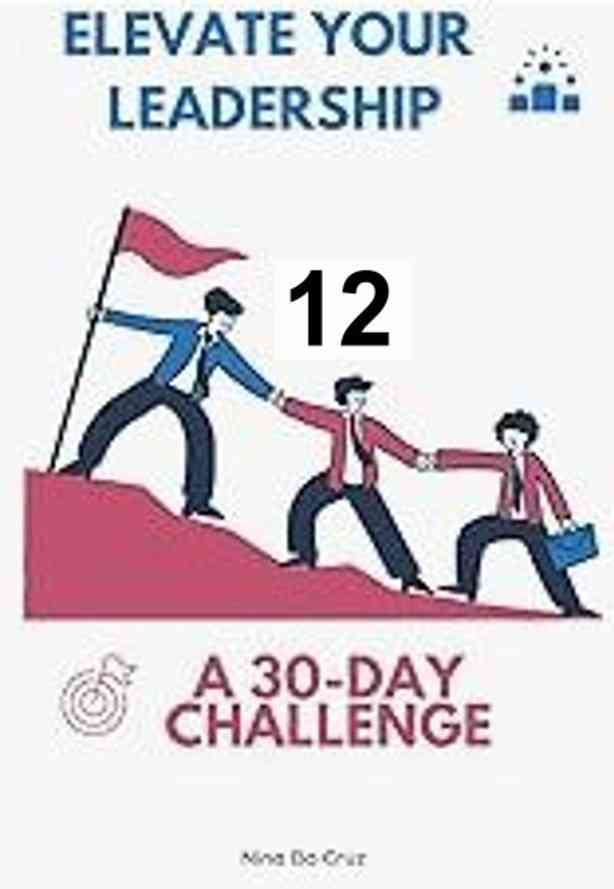 Tantangan-12: Kepemimpinan Positif - Katalisator bagi Kesuksesan