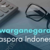 Dicari! Diaspora Indonesia Buat Dapat Kewarganegaraan Ganda, Tertarik?