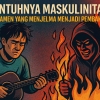 Runtuhnya Maskulinitas: Pengamen yang Menjelma Menjadi Pembakar