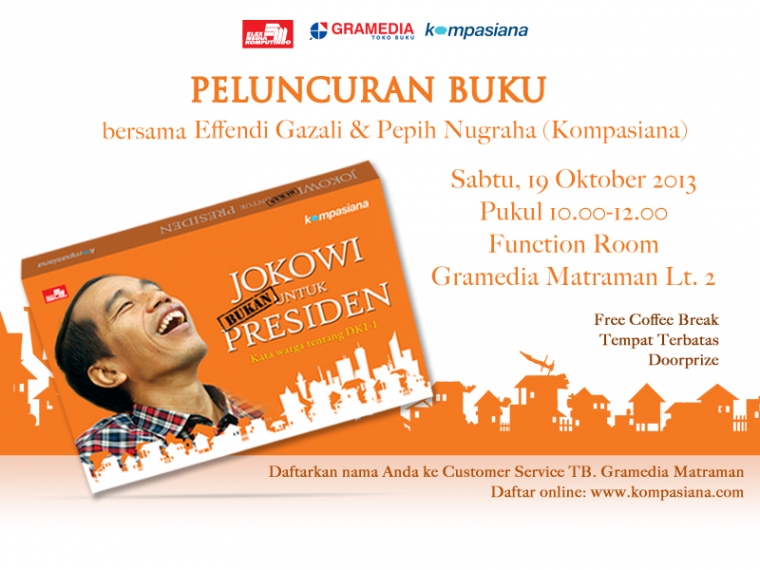 Peluncuran Buku "Jokowi (Bukan) untuk Presiden" oleh  Peluncuran Buku "Jokowi (Bukan) untuk Presiden" oleh