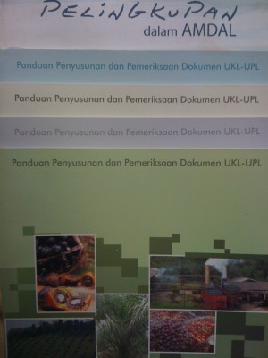 UKL-UPL Celah bagi Kerusakan Lingkungan Hidup?