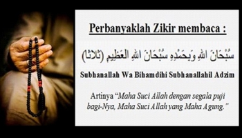Perbanyaklah Zikir Membaca “Subhanallah Wa Bihamdihi Subhanallahil Adzim"