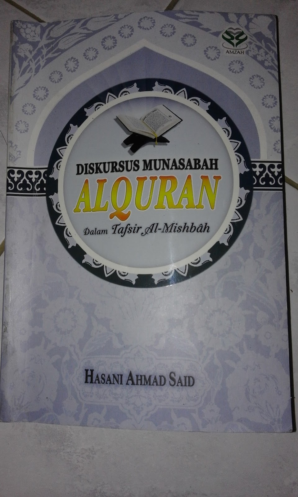 Review Buku "Diskursus Munasabah Al-Quran Dalam Tafsir Al-Misbah ...