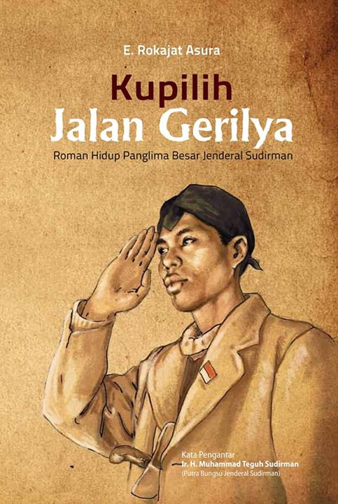 Buku Jenderal Soedirman Kupilih Jalan Gerilya Roman Buku Jenderal Soedirman Kupilih Jalan Gerilya Roman